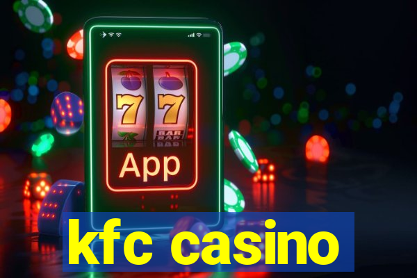 kfc casino